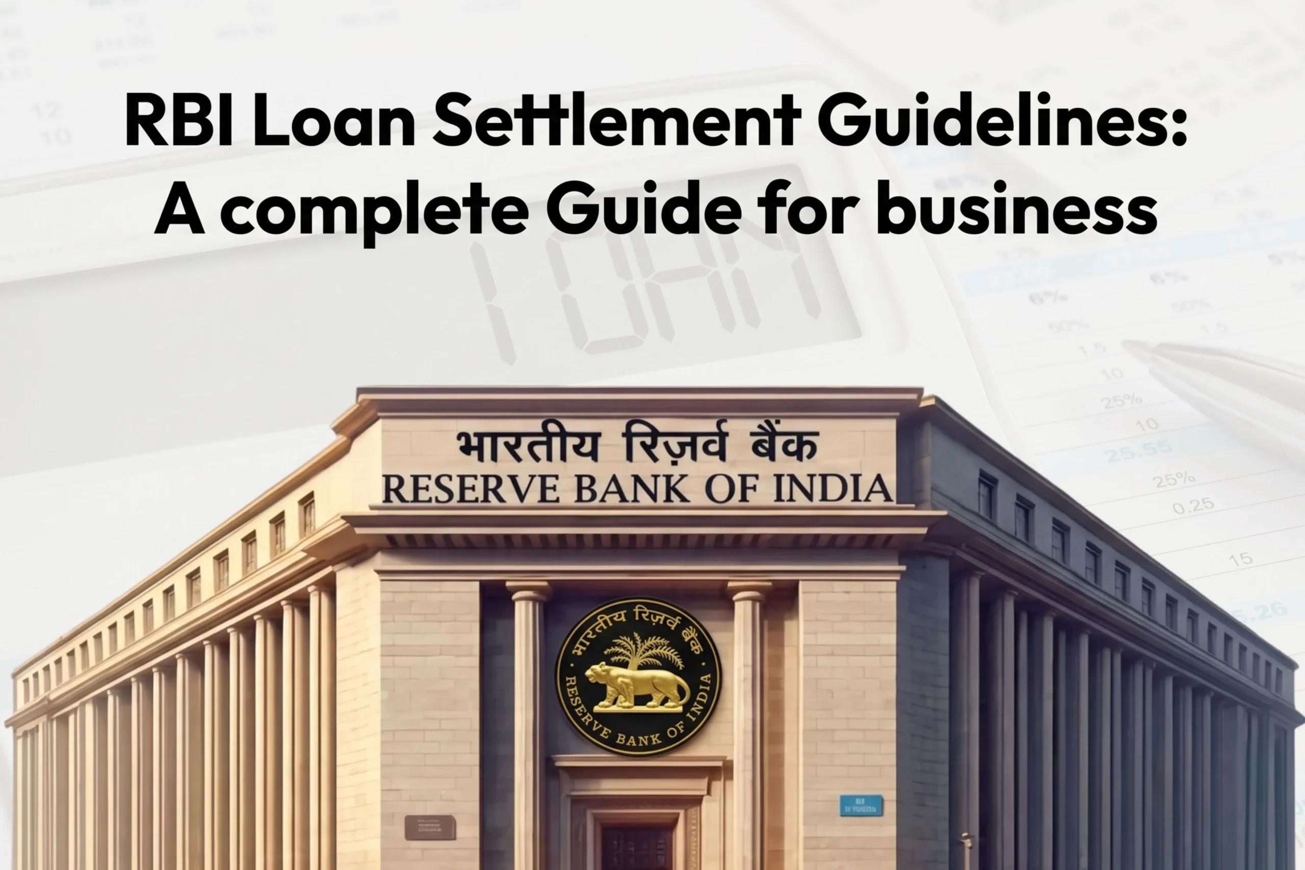 RBI Loan Settlement Guidelines: A Complete Guide for Borrowers